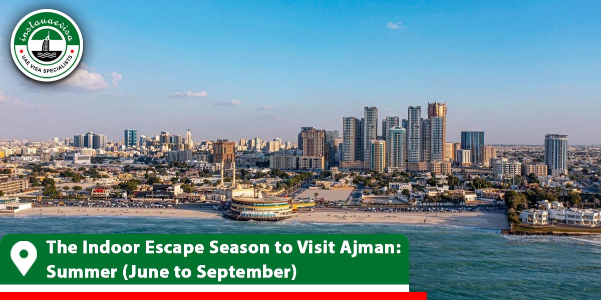 the indoor escape season to visit ajman summer june to september from instauaevisa