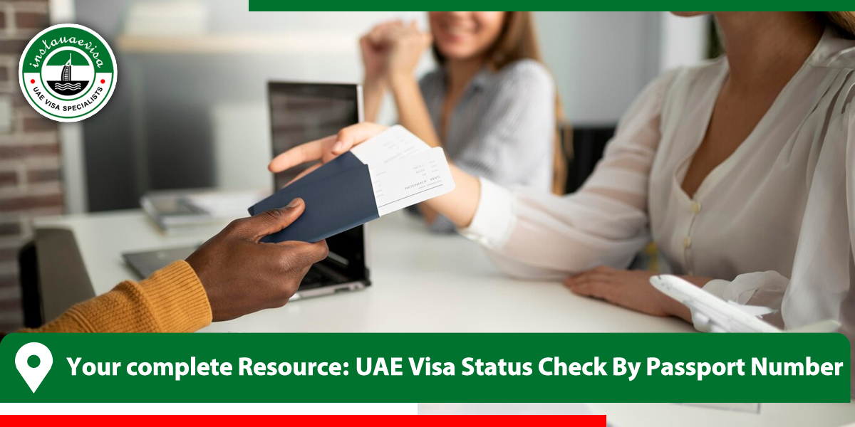 your complete resource uae visa status check by passport number from instauaevisa